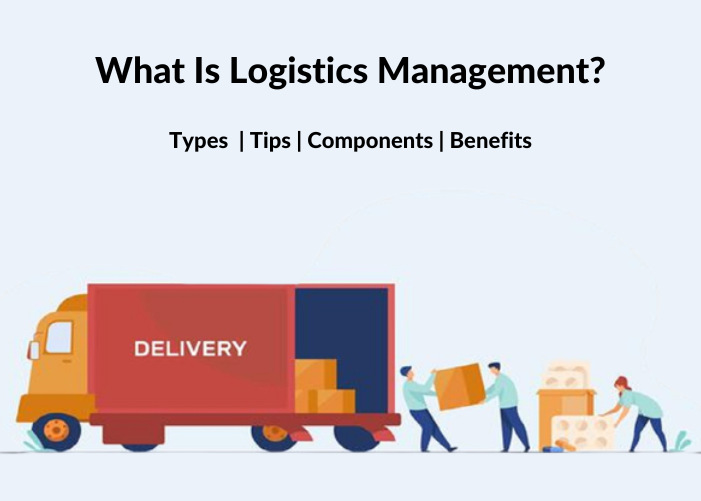 The importance of logistics management for business